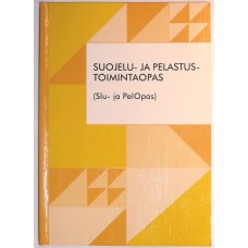 Suojelu- ja pelastus toimintaopas